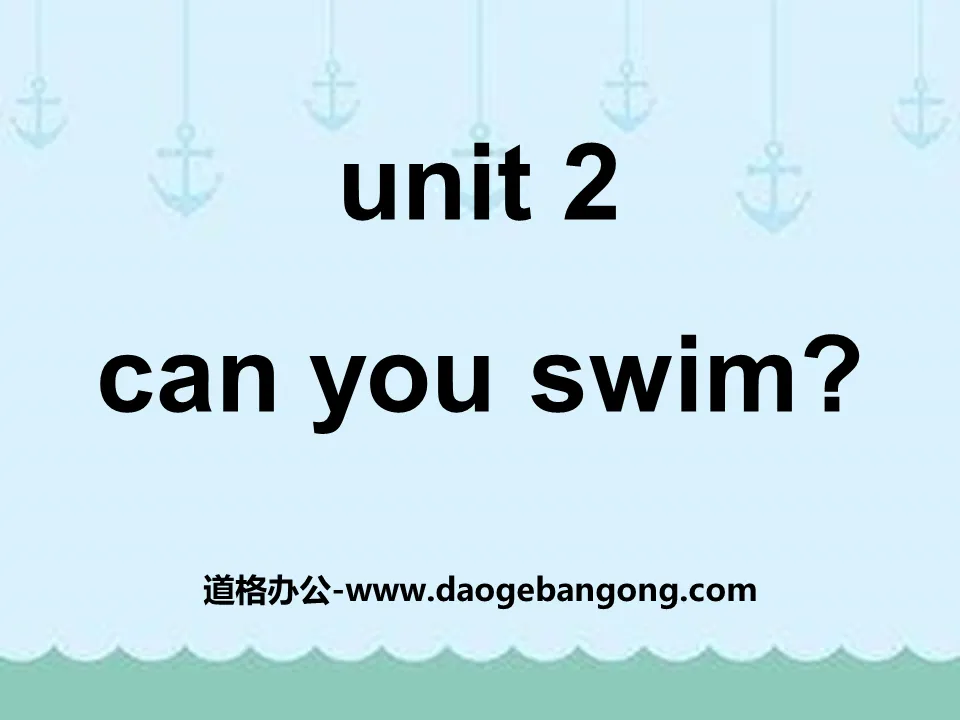 "Can you swim?" PPT courseware