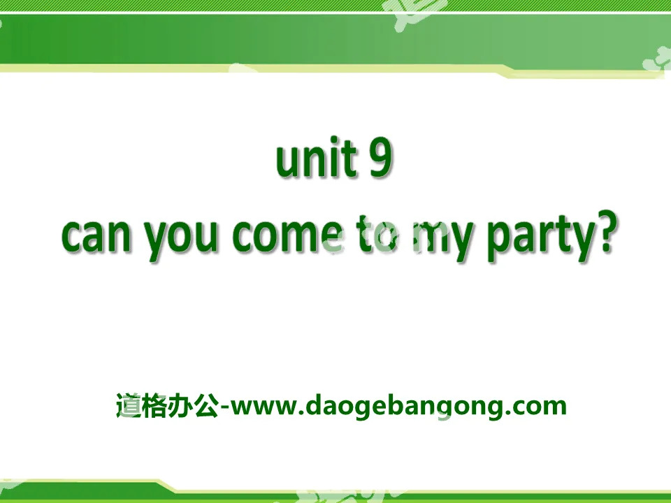 《Can you come to my party?》PPT课件15

