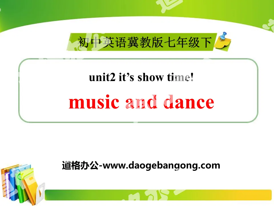 《Music and Dance》It's Show Time! PPT