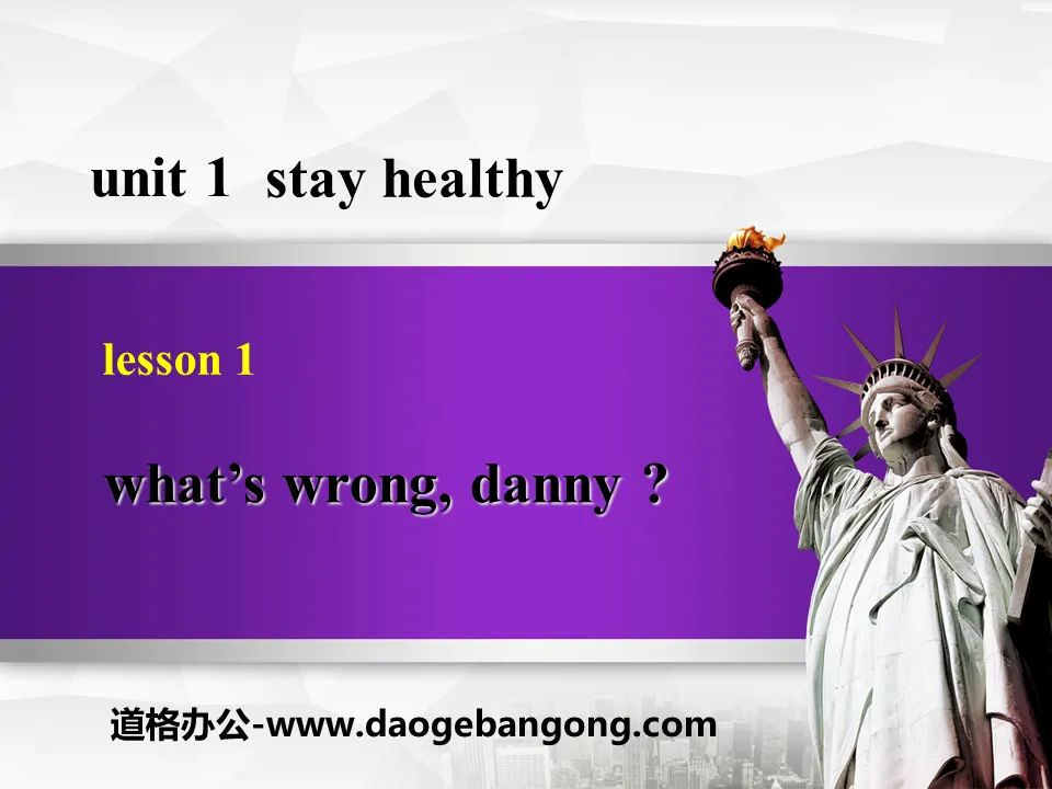 "What's wrong, Danny?" Stay healthy PPT free courseware