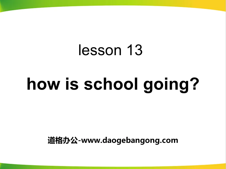 《How Is School Going?》School Life PPT课件