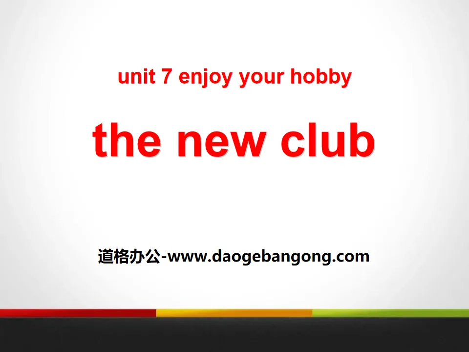 "The New Club" Enjoy Your Hobby PPT courseware