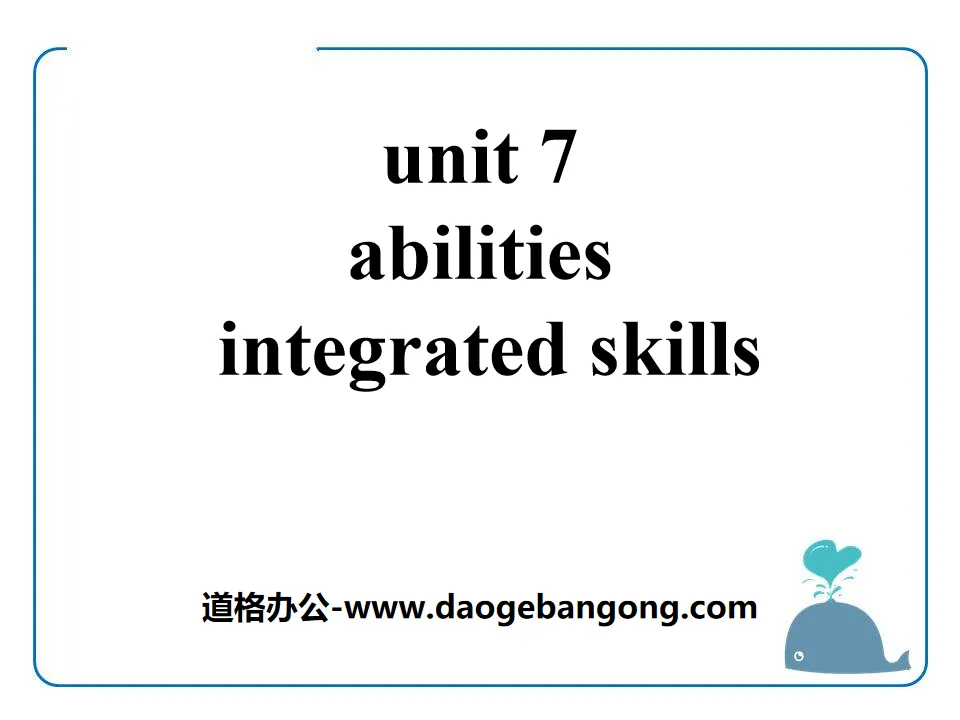 《Abilities》Integrated skillsPPT
