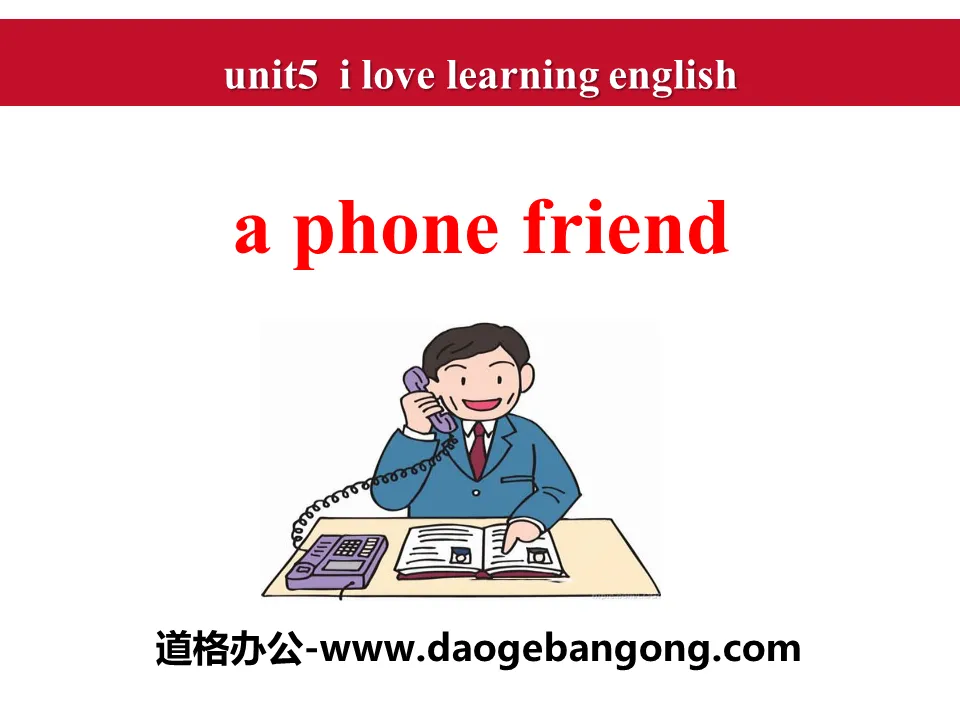 《A Phone Friend》I Love Learning English PPT