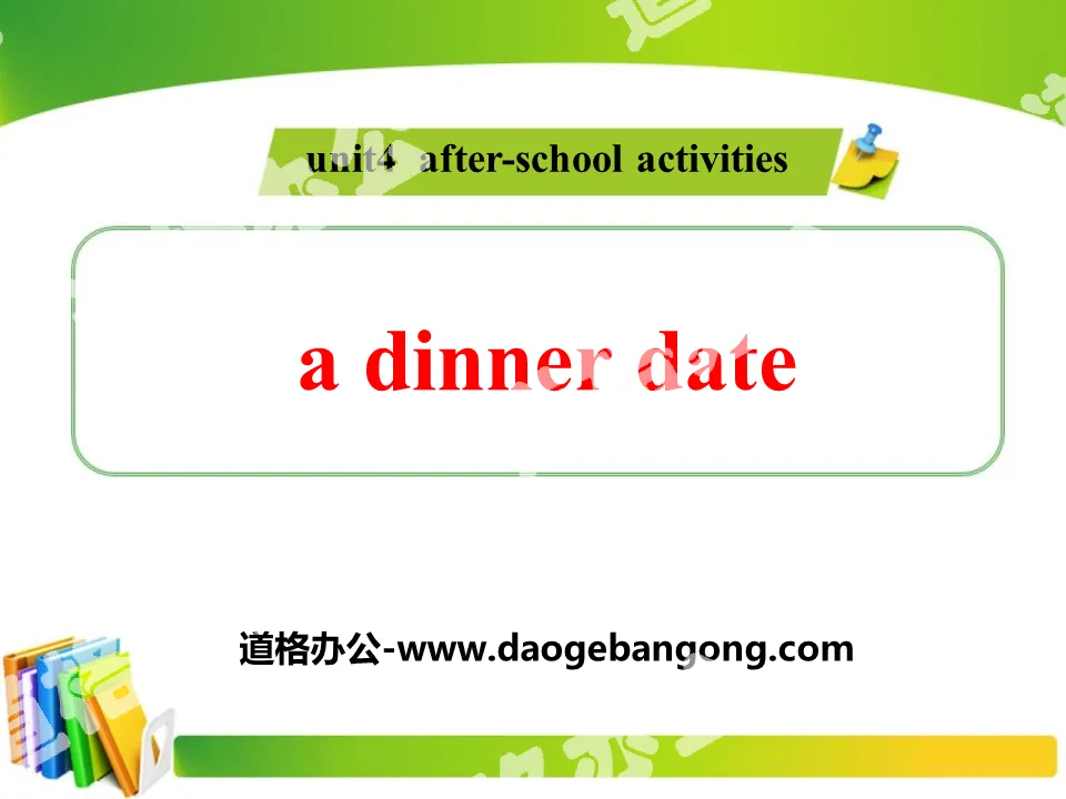 《A Dinner Date》After-School Activities PPT教学课件
