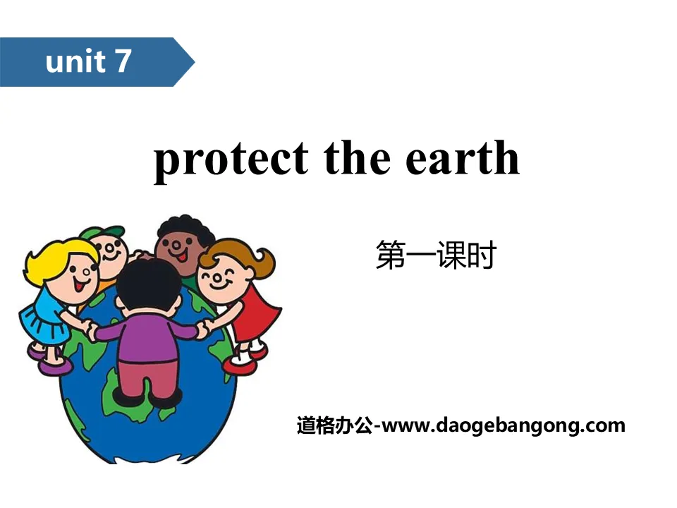 《Protect the Earth》PPT(第一课时)