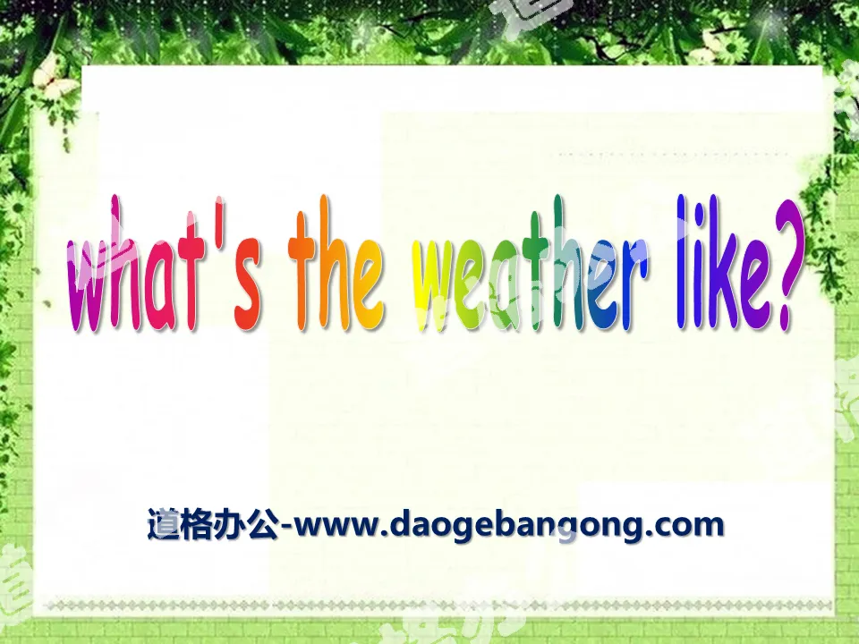 《What's the weather like?》PPT课件3
