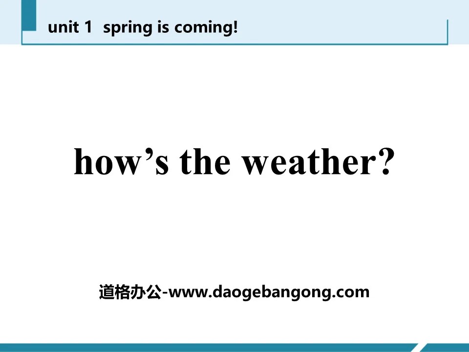 《How's the weather》Spring Is Coming PPT课件下载
