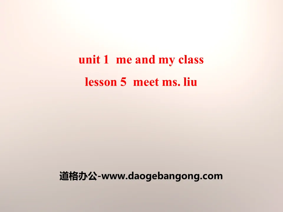 "Meet Ms.Liu" Me and My Class PPT free courseware