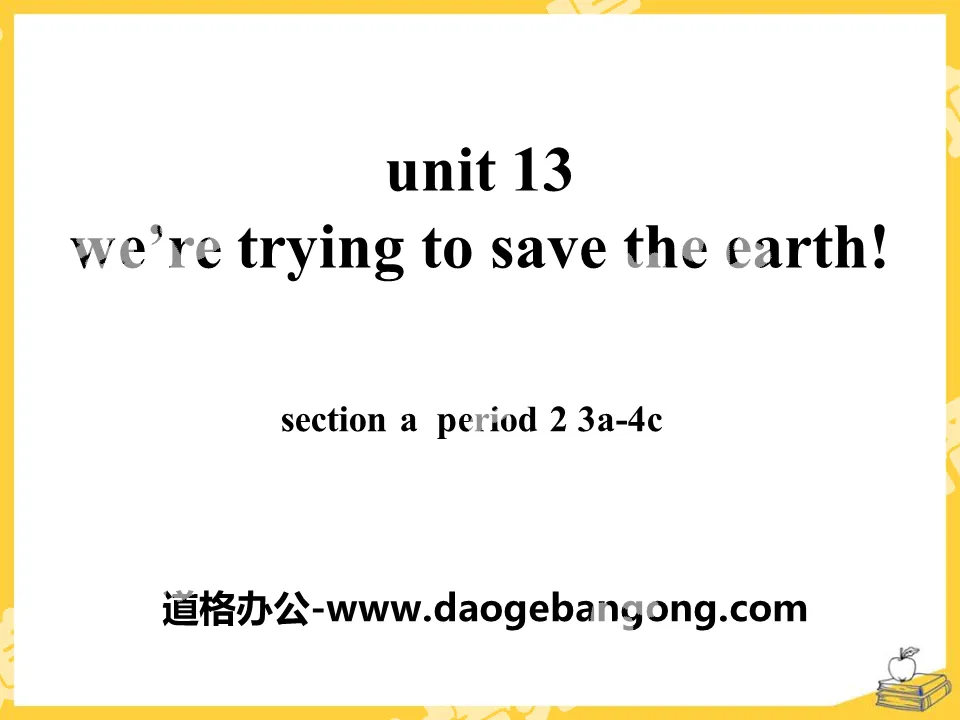 "We're trying to save the earth!" PPT courseware 9