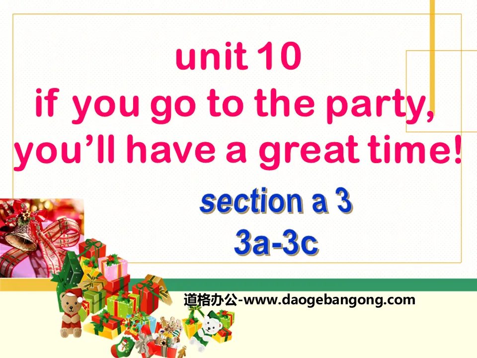 "If you go to the party you'll have a great time!" PPT courseware 3