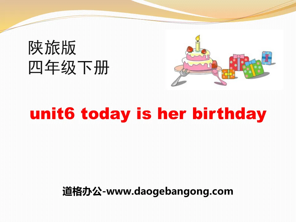 《Today Is Her Birthday》PPT