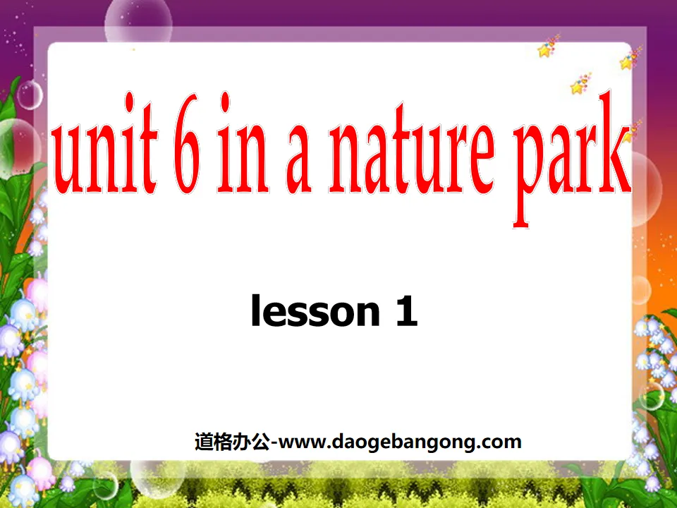 《Unit6 In a nature park》第一课时PPT课件
