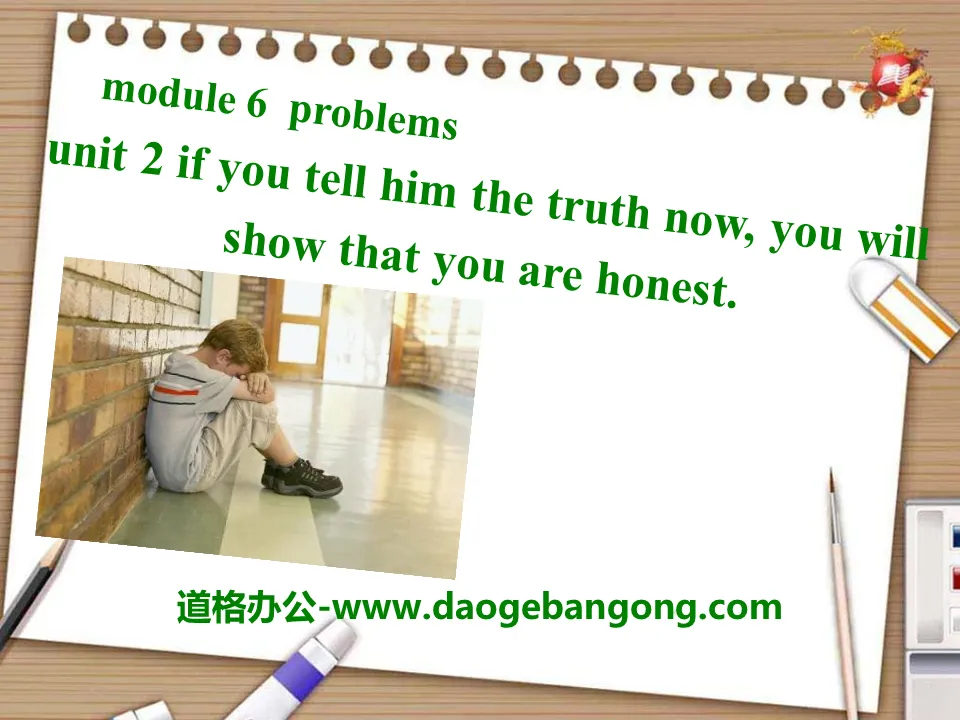 "If you tell him the truth now you will show that you are honest" Problems PPT courseware