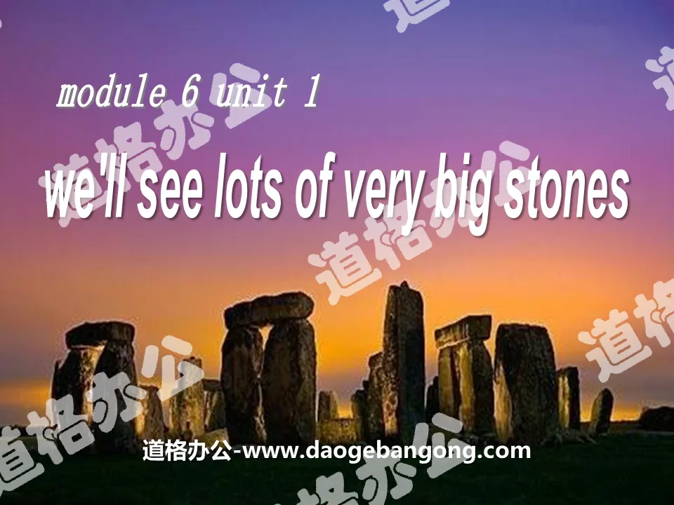 《We'll see lots of very big stones》PPT课件3
