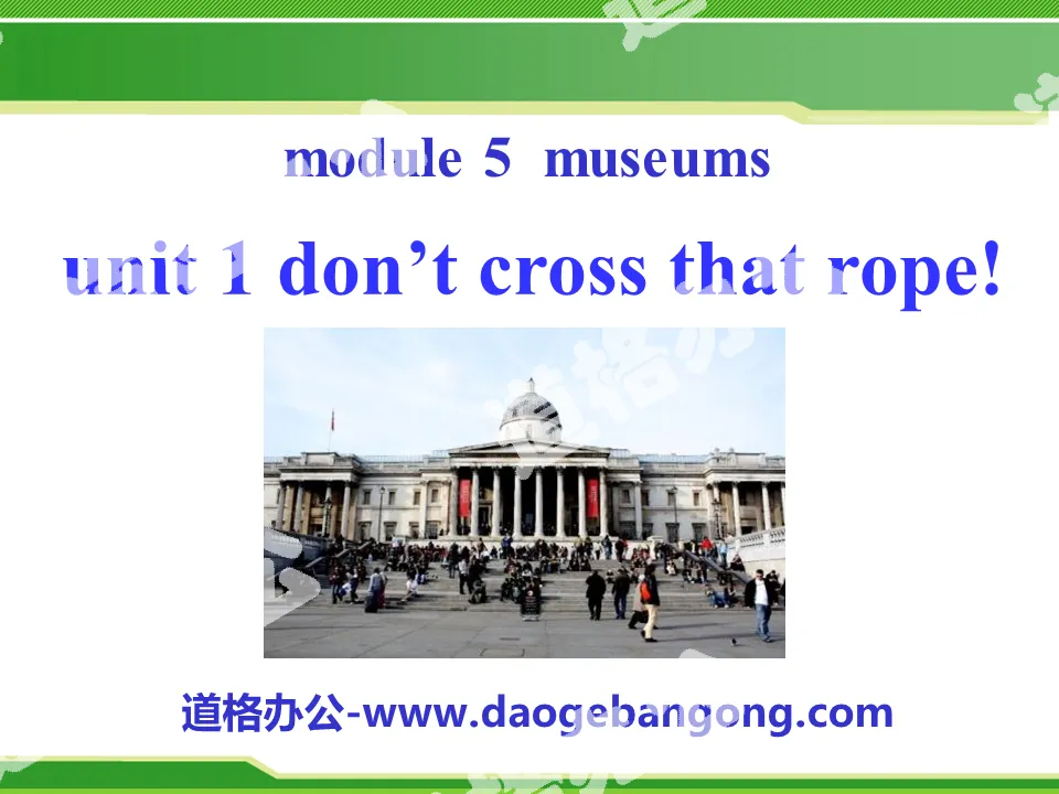 《Don't cross that rope》Museums PPT课件3
