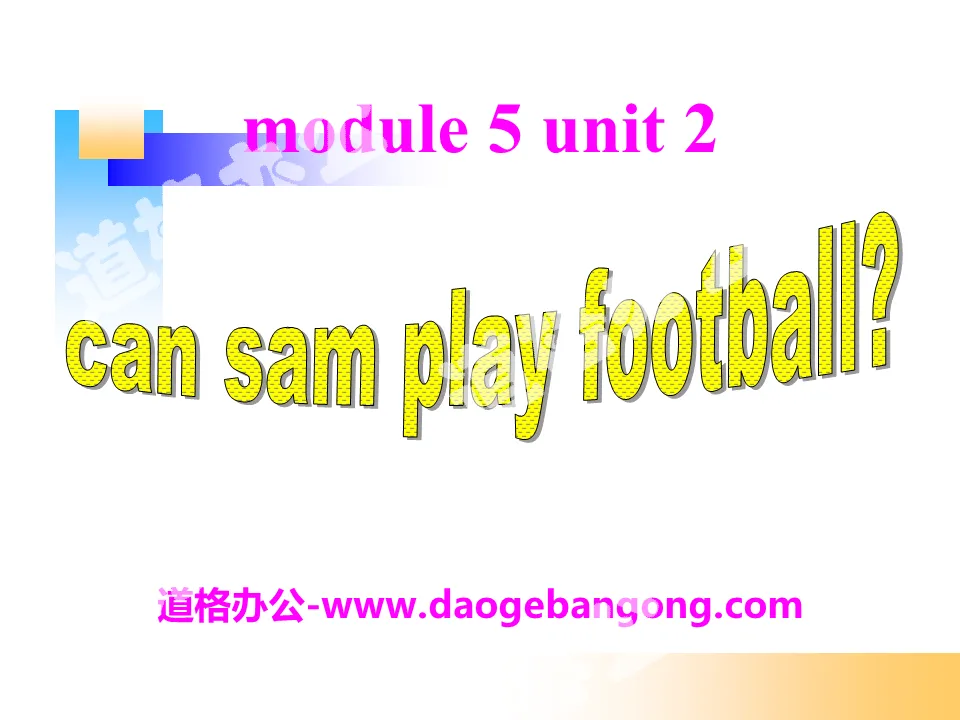 《Can Sam play football?》PPT课件2
