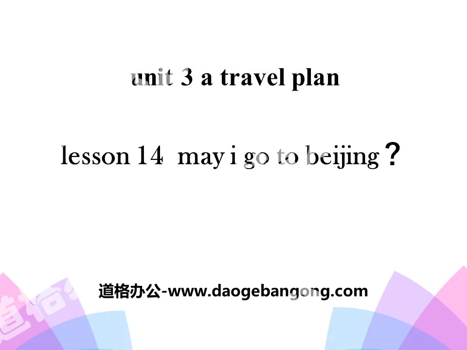 "May I Go to Beijing?" A Travel Plan PPT
