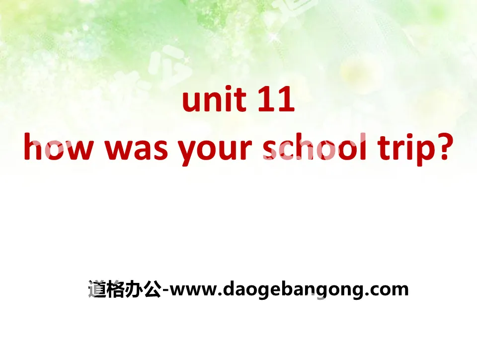 《How was your school trip?》PPT课件9
