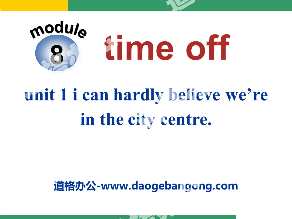 "I can hardly believe we're in the city center" Time off PPT courseware