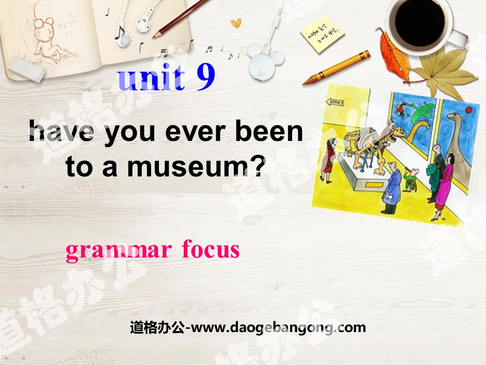 "Have you ever been to a museum?" PPT courseware 3