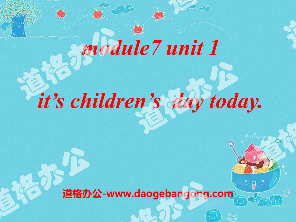 《It's Children's Day today》PPT課件3