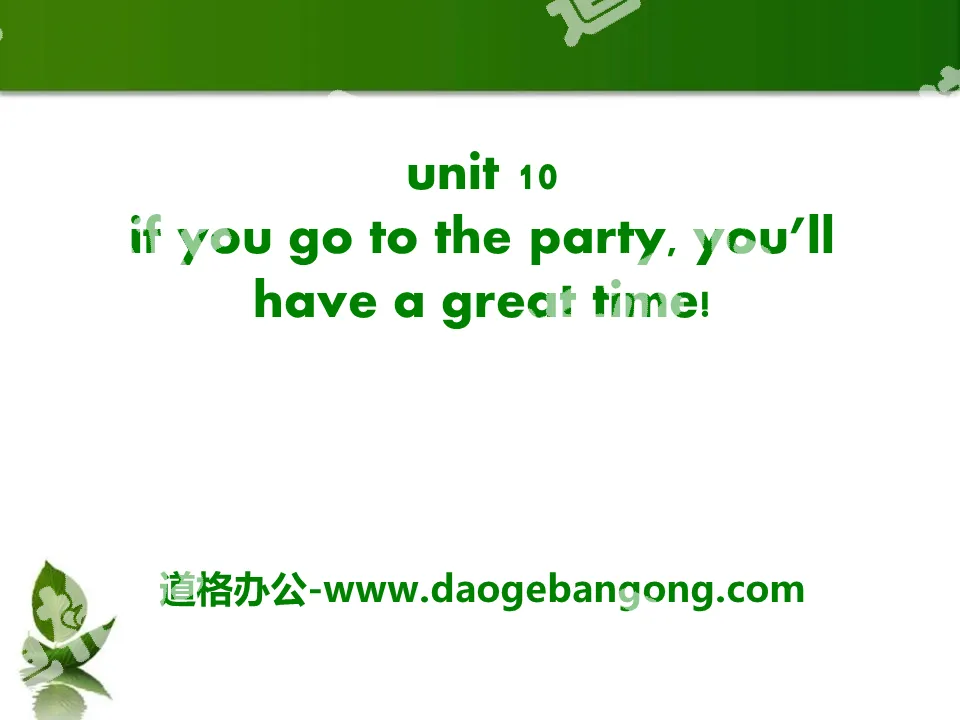 《If you go to the party you'll have a great time!》PPT课件21
