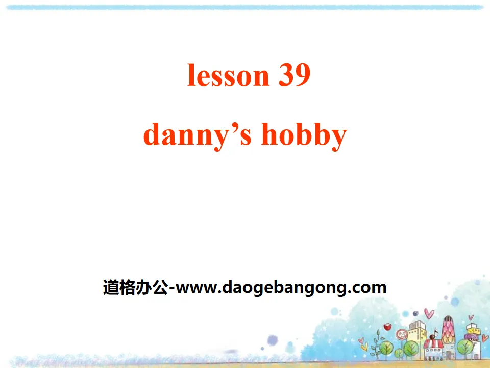 《Danny's Hobby》Enjoy Your Hobby PPT
