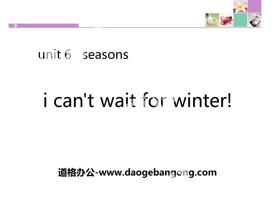 《I Can't Wait for Winter!》Seasons PPT课件下载
