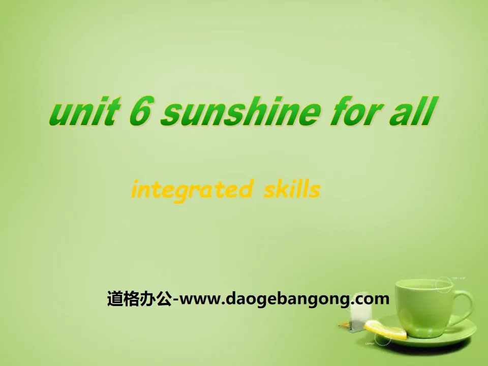 《Sunshine for all》Integrated skillsPPT