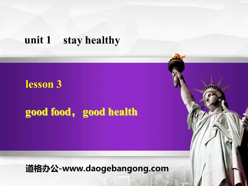 《Good Food,Good Health》Stay healthy PPT免费下载
