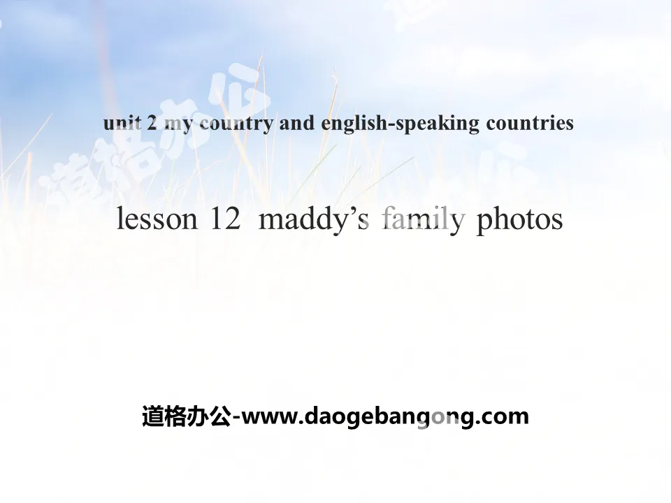 "Maddy's Family Photos" My Country and English-speaking Countries PPT courseware