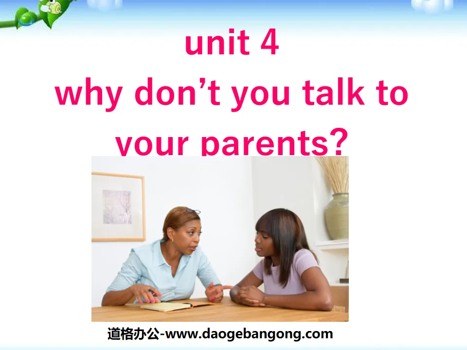 《Why don't you talk to your parents?》PPT課件3