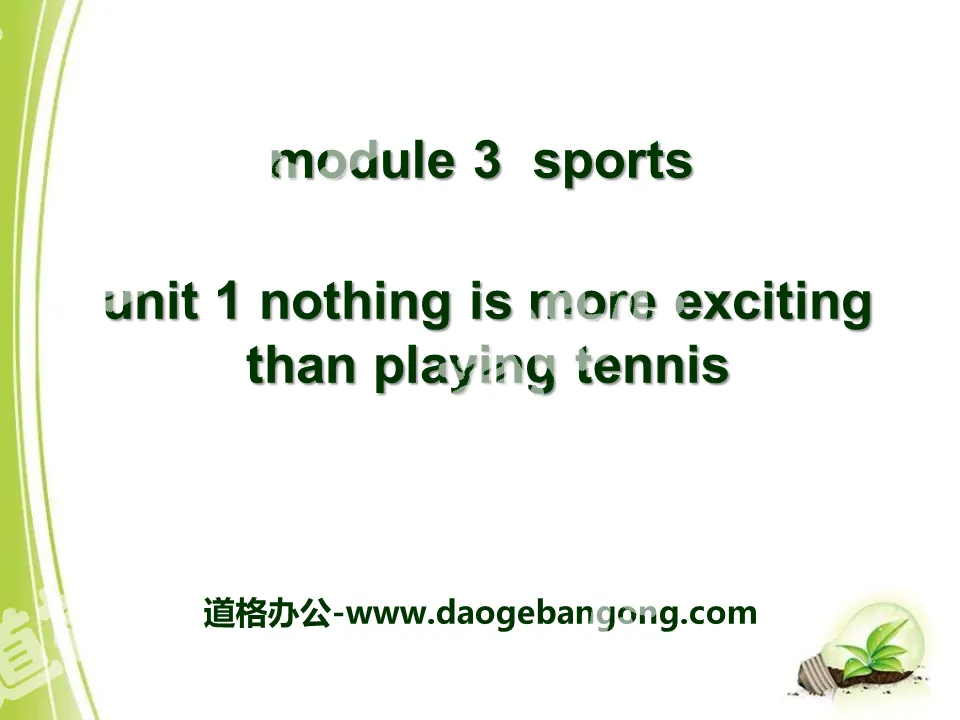 "Nothing is more exciting than playing tennis" Sports PPT courseware