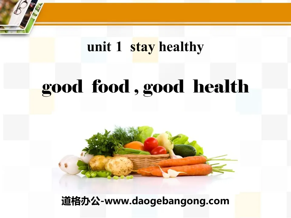 "Good Food, Good Health" Stay healthy PPT courseware