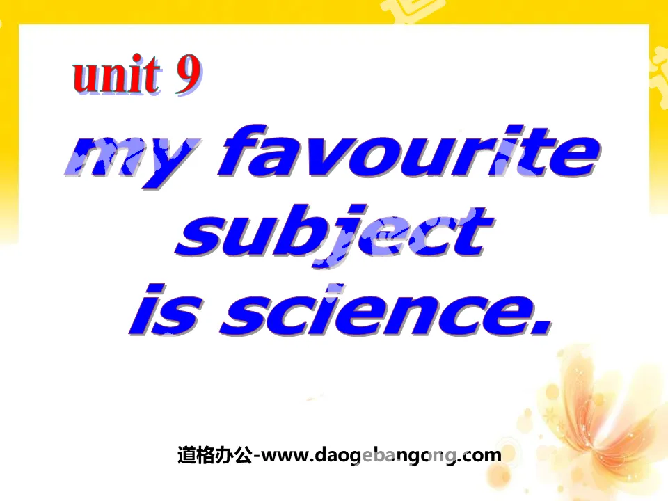 《My favorite subject is science》PPT课件
