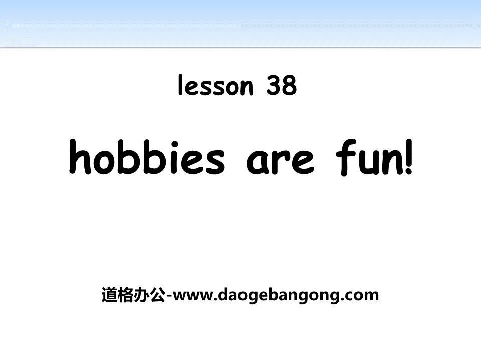 《Hobbies Are Fun!》Enjoy Your Hobby PPT
