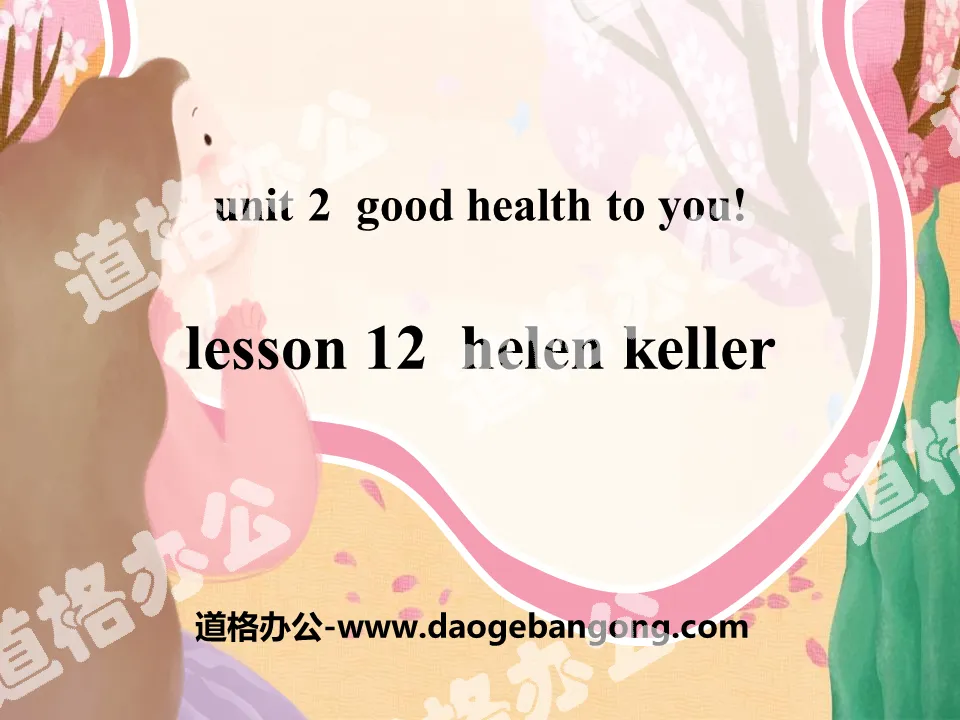 《Helen Keller》Good Health to You! PPT
