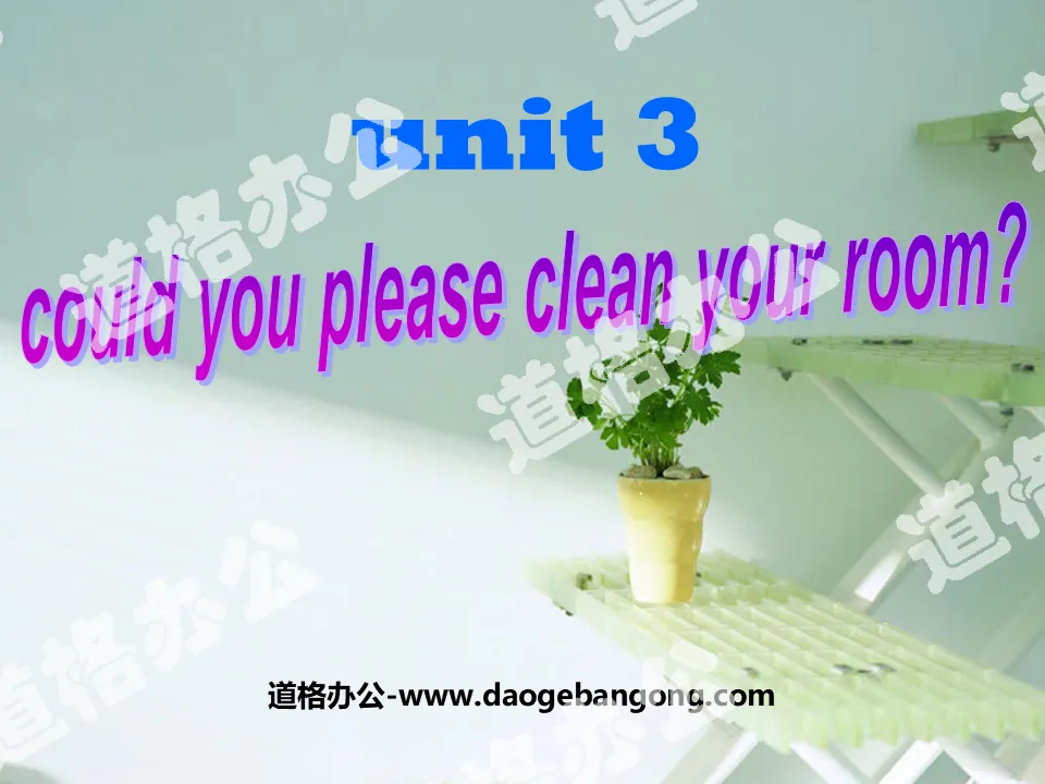 "Could you please clean your room?" PPT courseware 6