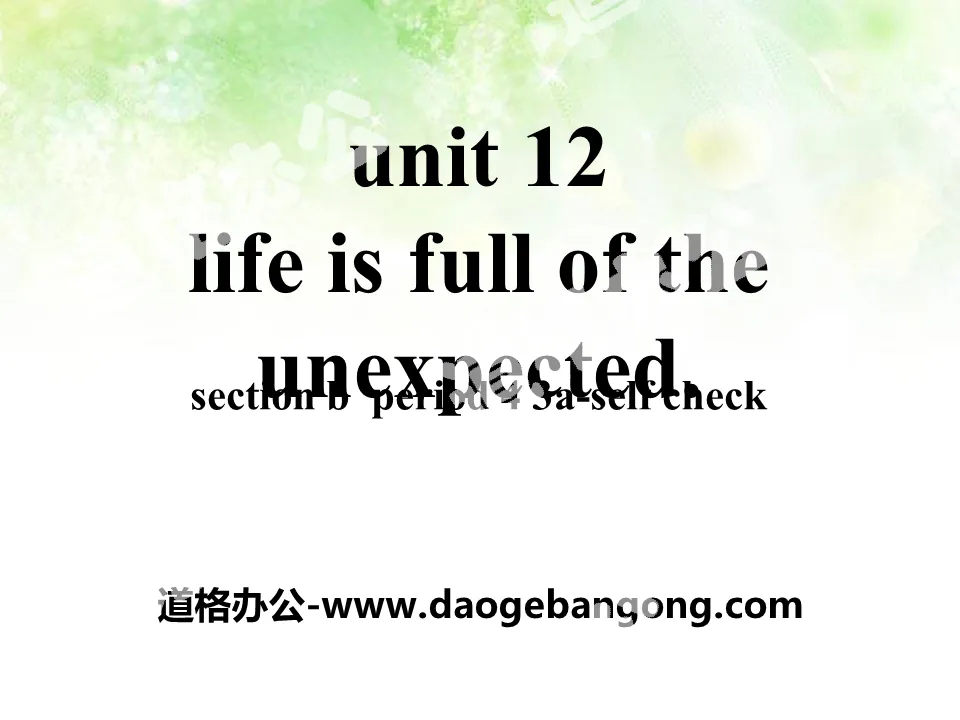 《Life is full of unexpected》PPT课件10
