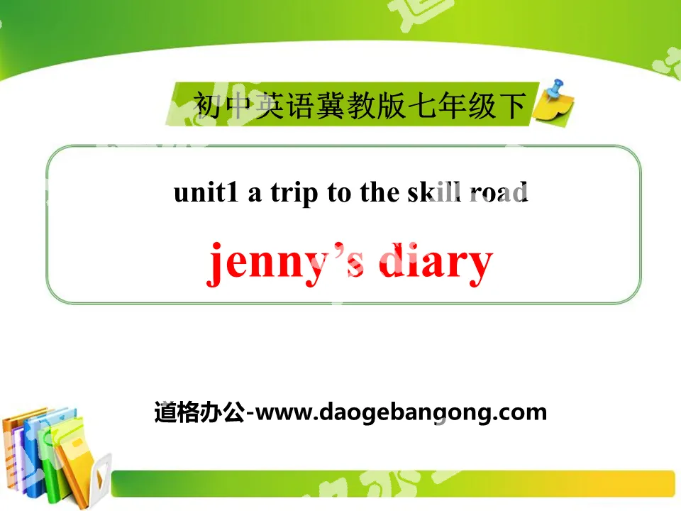 《Jenny's Diary》A Trip to the Silk Road PPT
