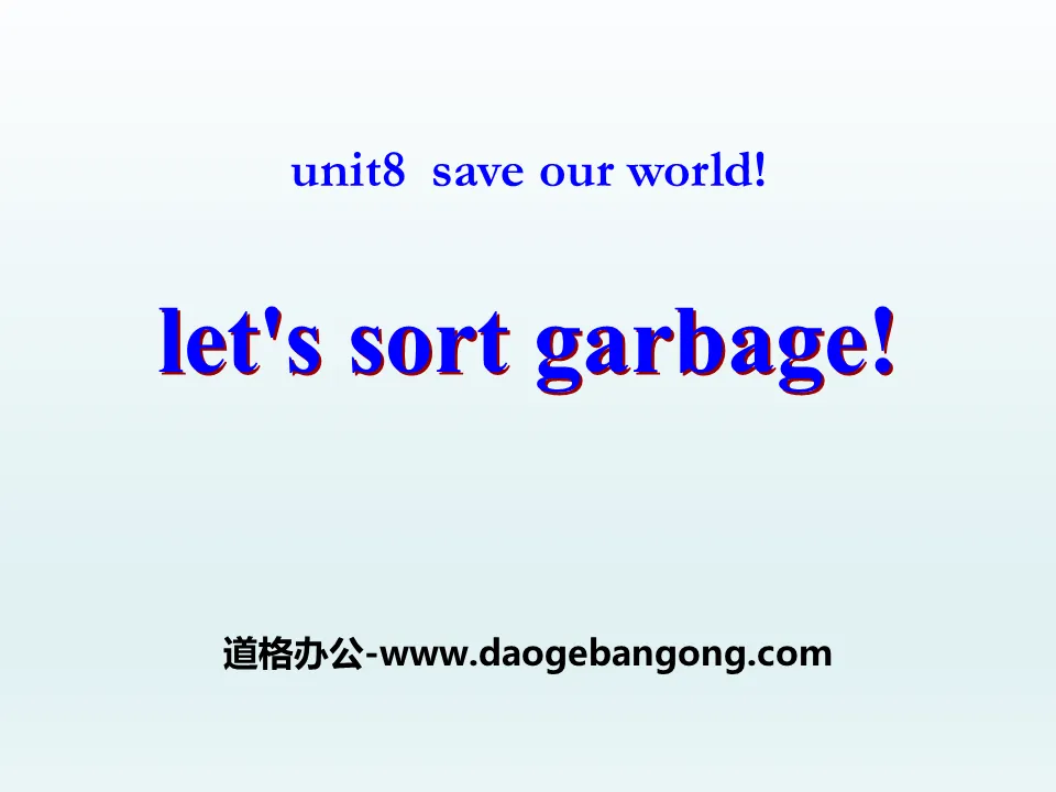 《Let's Sort Garbage》Save Our World! PPT課件