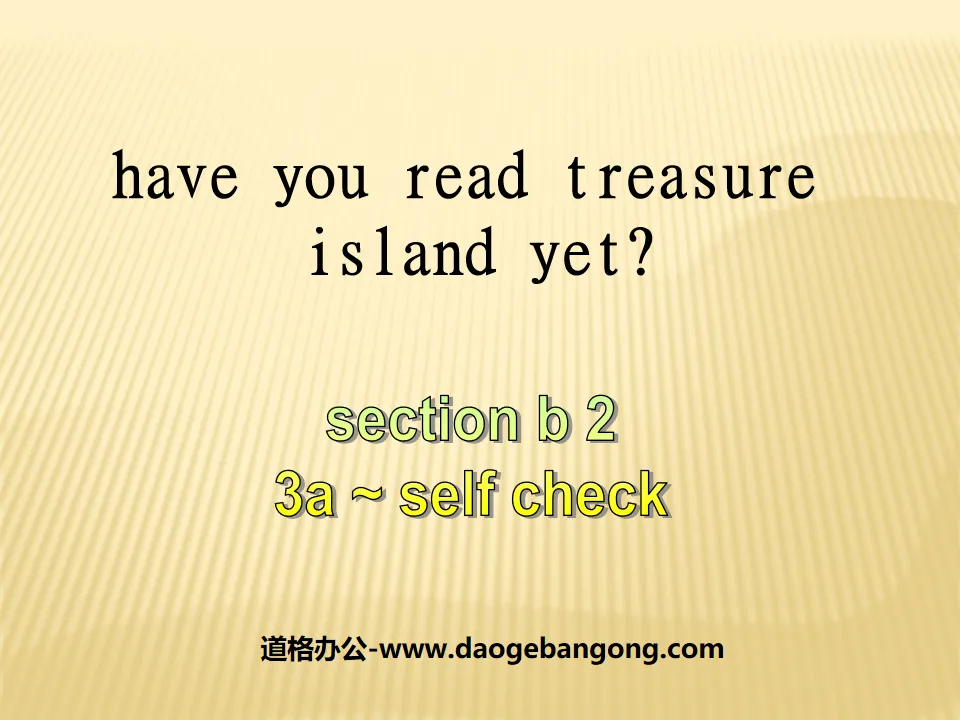 《Have you read Treasure Island yet?》PPT課件4