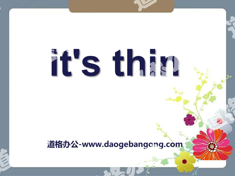 《It's thin》PPT课件3
