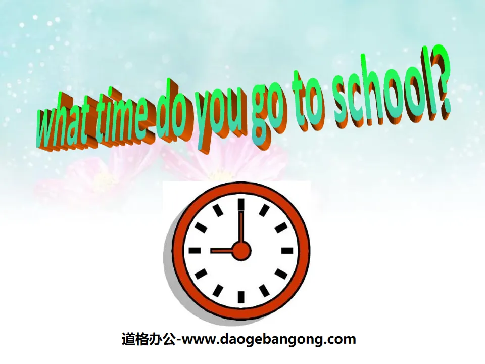 "What time do you go to school?" PPT courseware 6