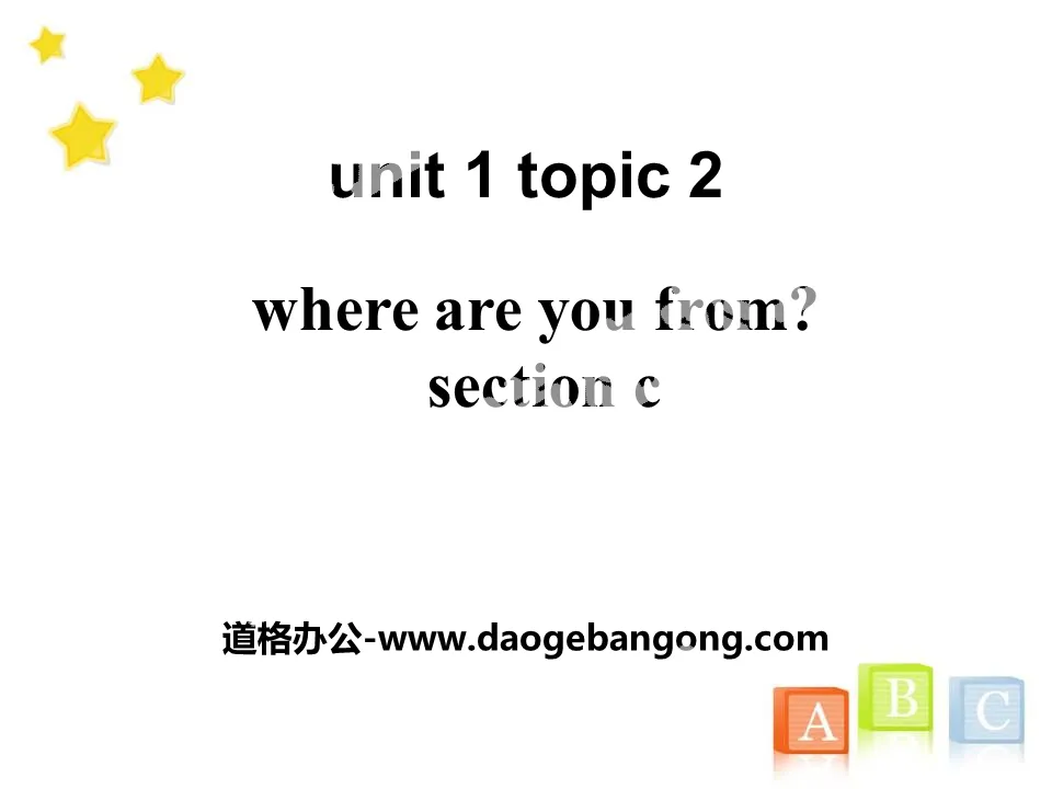 《Where are you from?》SectionC PPT
