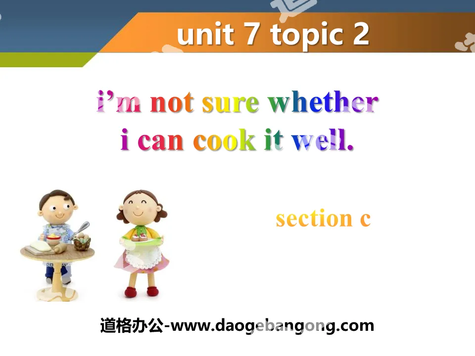 "I'm not sure whether I can cook it well" SectionC PPT