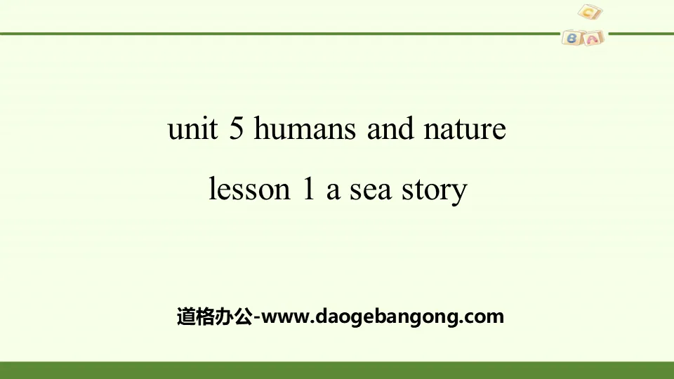 《Huamns and nature》Lesson1 A Sea Story PPT