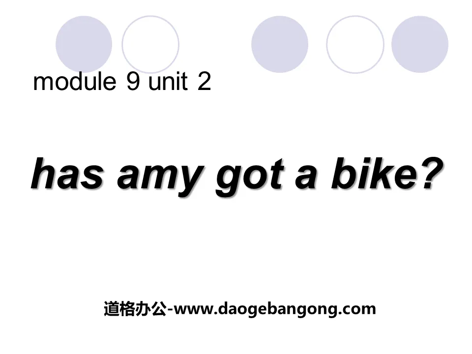 《Has Amy got a bike?》PPT課件2