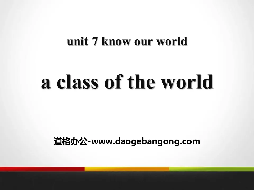 "A Class of the World" Know Our World PPT free courseware